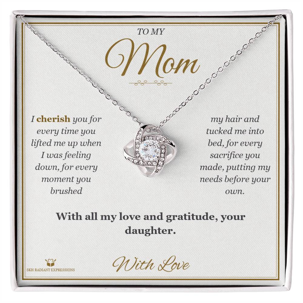 Every Time You Lifted Me Up - Love Knot Necklace for Mom