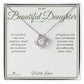 Be a Sunflower - Love Knot Necklace for Daughter