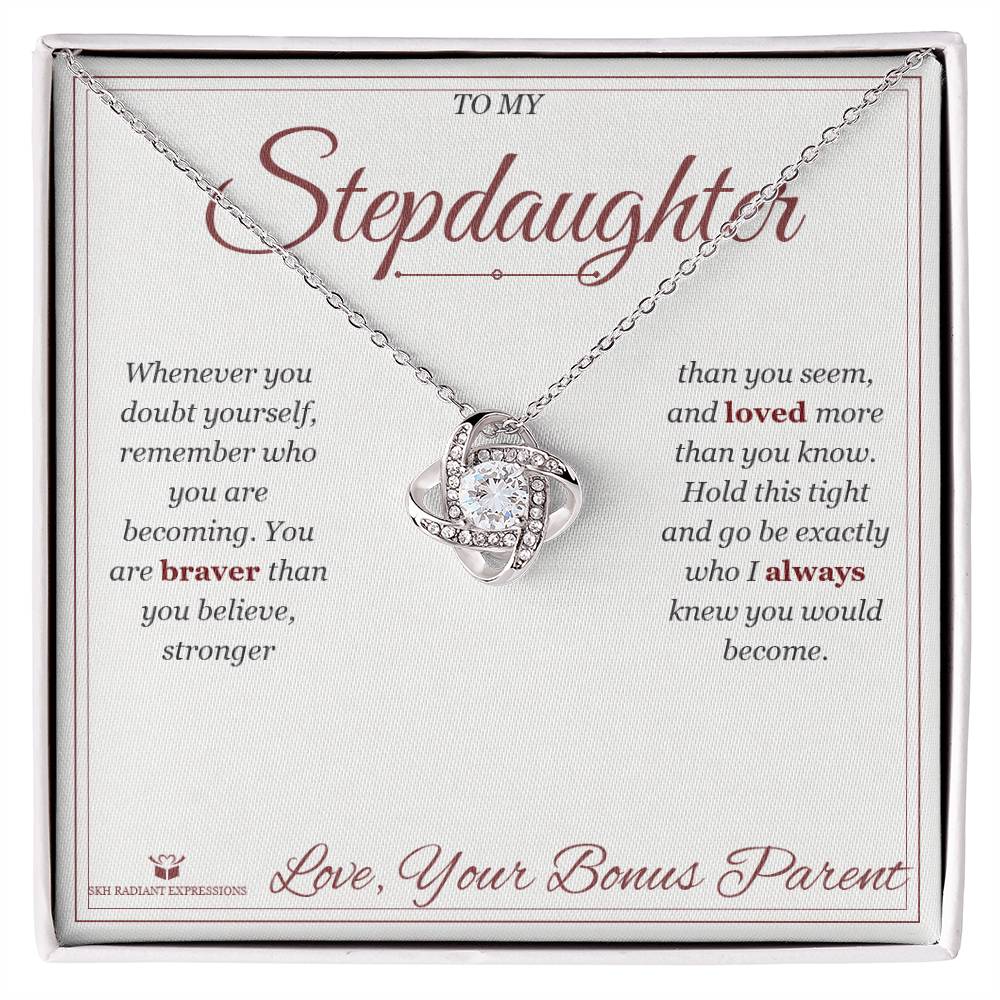Braver Than You Believe - Love Knot Necklace for Stepdaughter