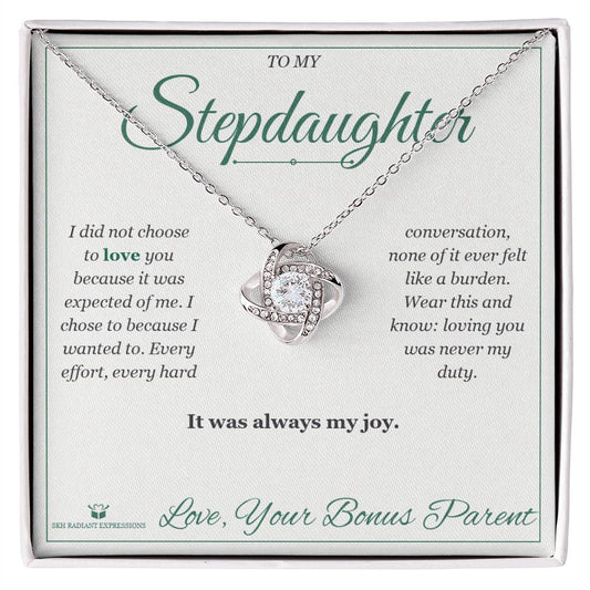 Not Because I Had To - Love Knot Necklace for Stepdaughter - personalized keepsake gift from SKH Radiant Expressions