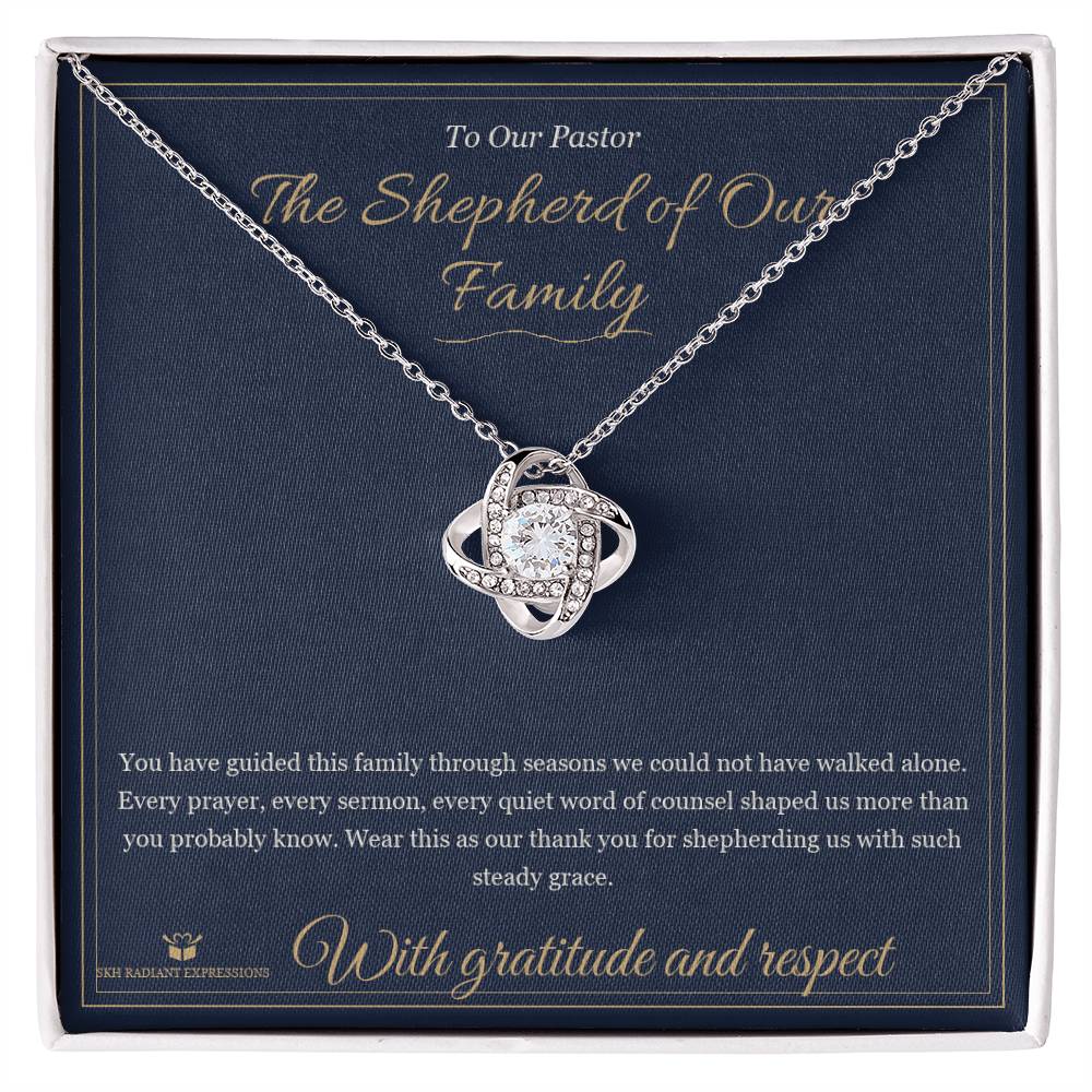 The Shepherd of Our Family - Love Knot Necklace for Pastor - personalized keepsake gift from SKH Radiant Expressions