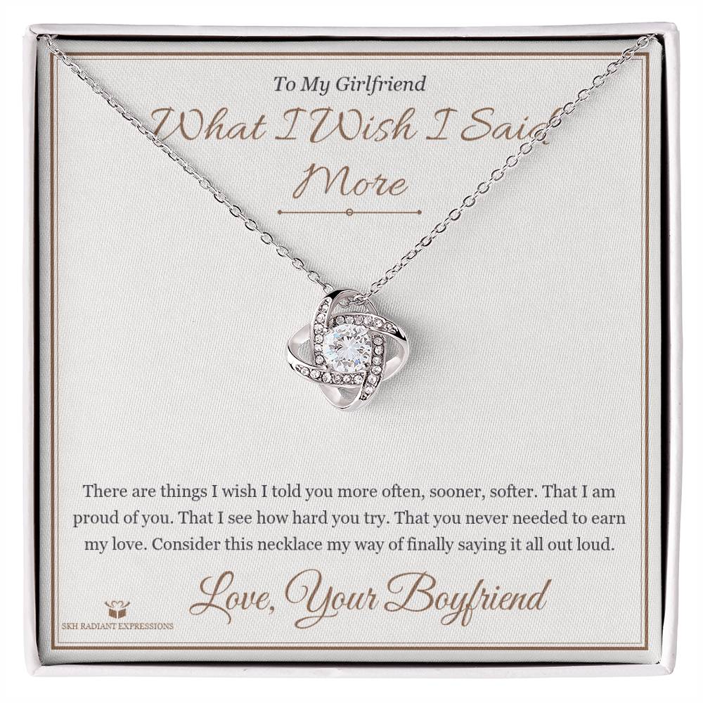What I Wish I Said More - Love Knot Necklace for Girlfriend - personalized keepsake gift from SKH Radiant Expressions