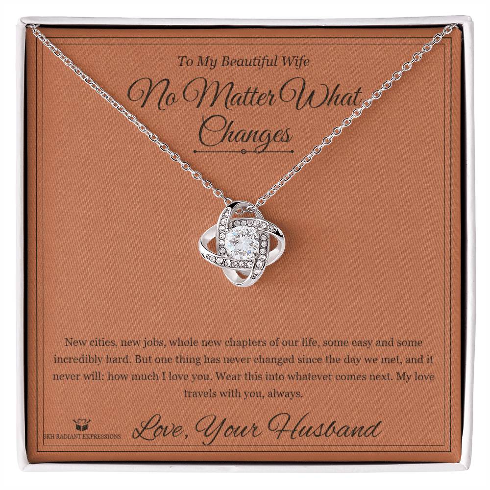 No Matter What Changes - Love Knot Necklace for Wife - personalized keepsake gift from SKH Radiant Expressions