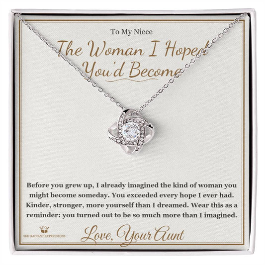 The Woman I Hoped You'd Become - Love Knot Necklace for Niece