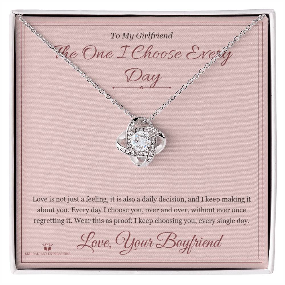 The One I Choose Every Day - Love Knot Necklace for Girlfriend - personalized keepsake gift from SKH Radiant Expressions