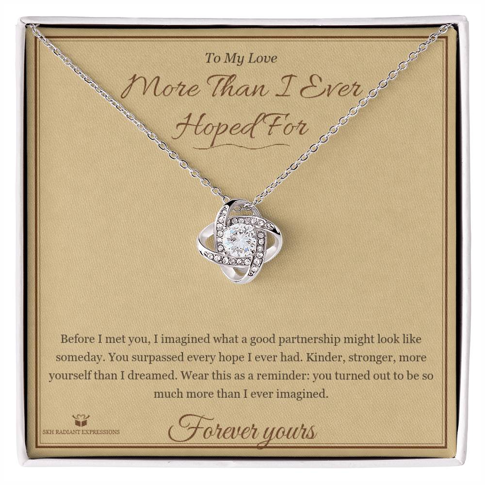 More Than I Ever Hoped For - Love Knot Necklace for Partner - personalized keepsake gift from SKH Radiant Expressions