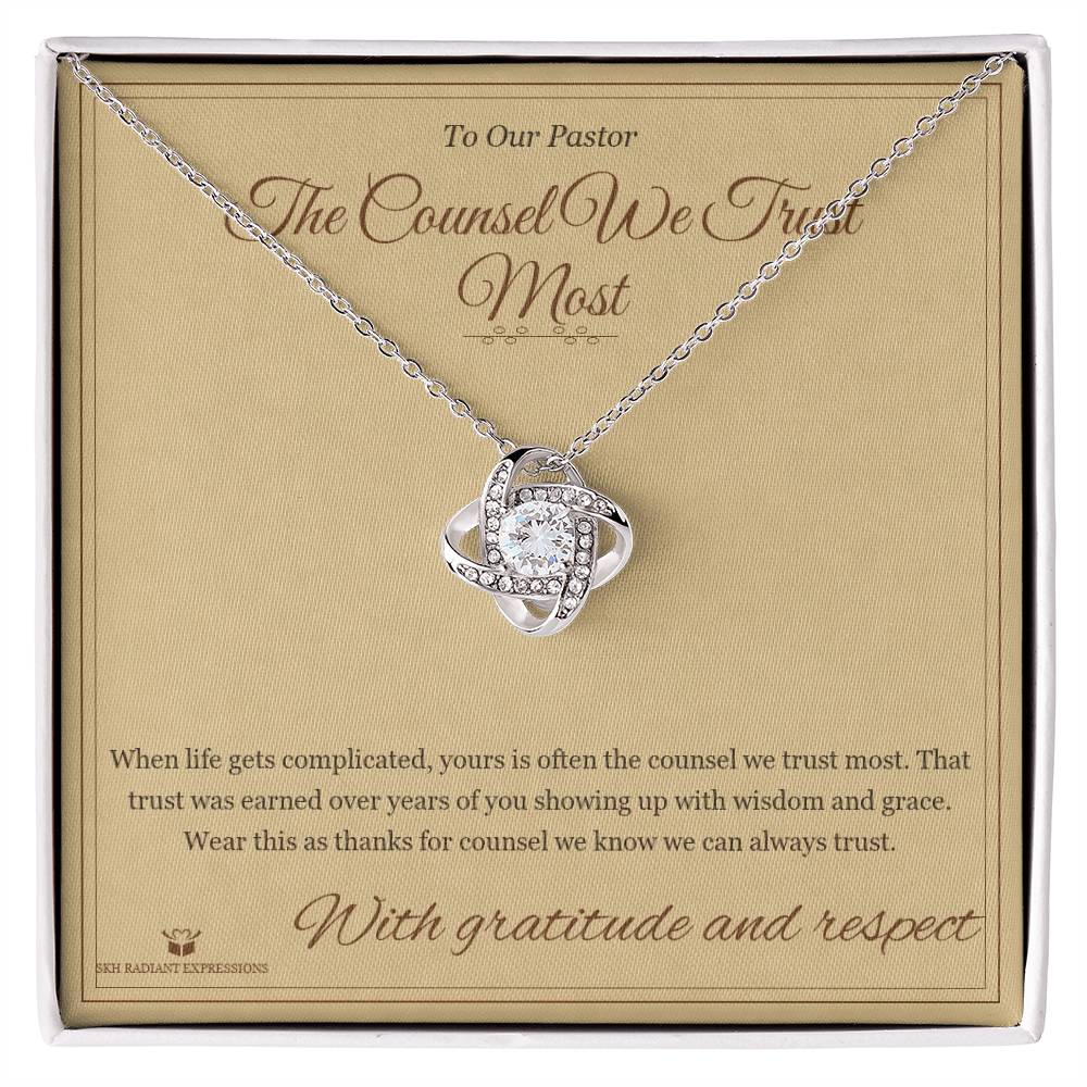 The Counsel We Trust Most - Love Knot Necklace for Pastor - personalized keepsake gift from SKH Radiant Expressions
