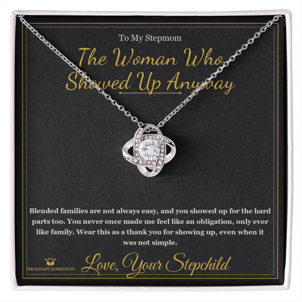 The Woman Who Showed Up Anyway - Love Knot Necklace for Stepmom - personalized keepsake gift from SKH Radiant Expressions