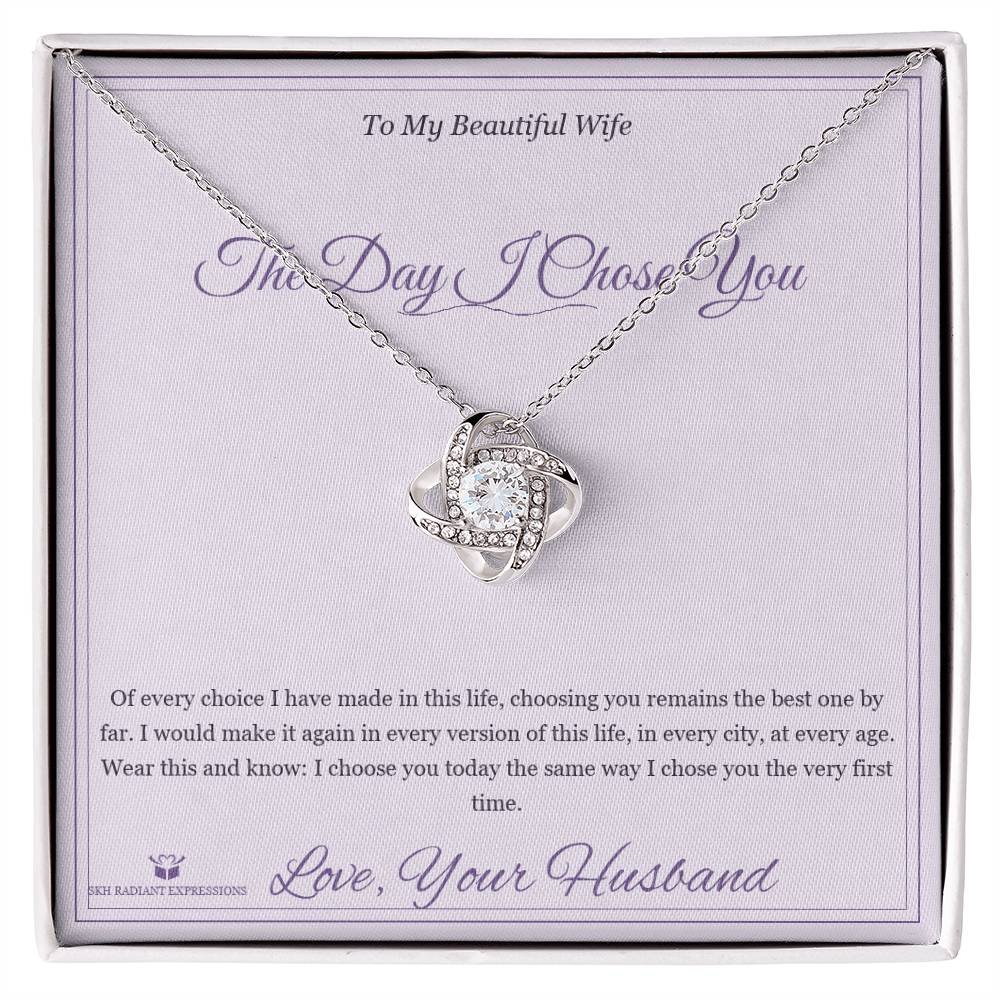 The Day I Chose You - Love Knot Necklace for Wife - personalized keepsake gift from SKH Radiant Expressions