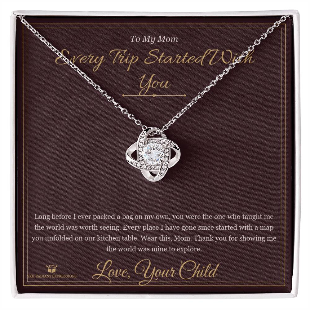 Every Trip Started With You - Love Knot Necklace for Mom - personalized keepsake gift from SKH Radiant Expressions