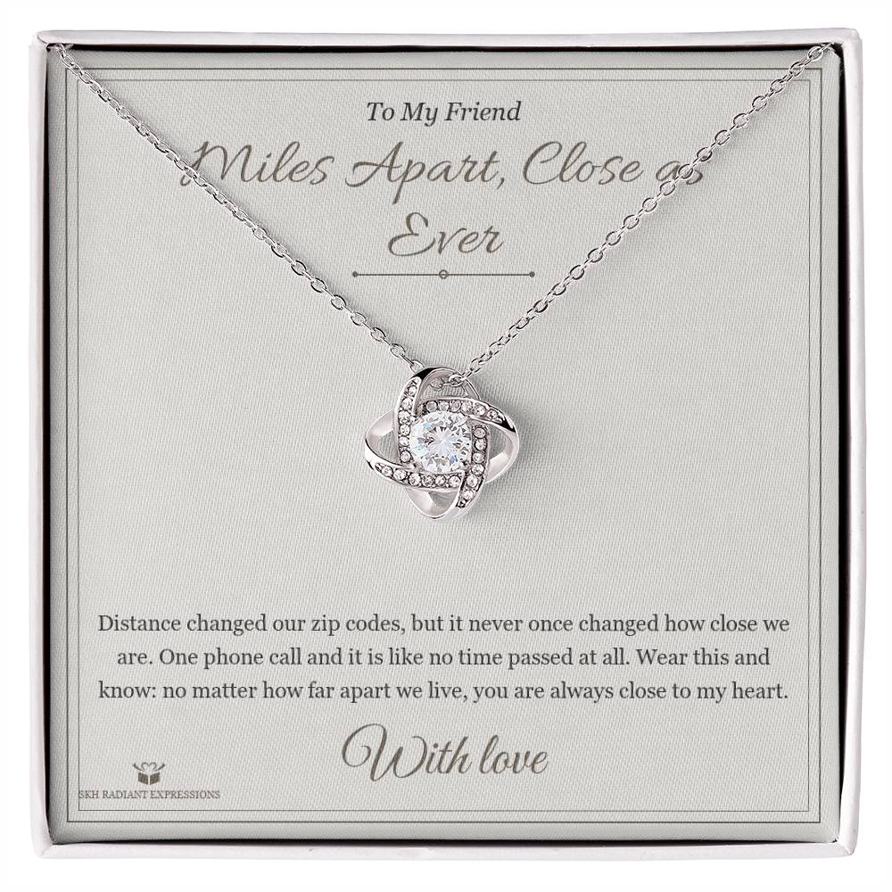 Miles Apart, Close as Ever - Love Knot Necklace for Friend - personalized keepsake gift from SKH Radiant Expressions