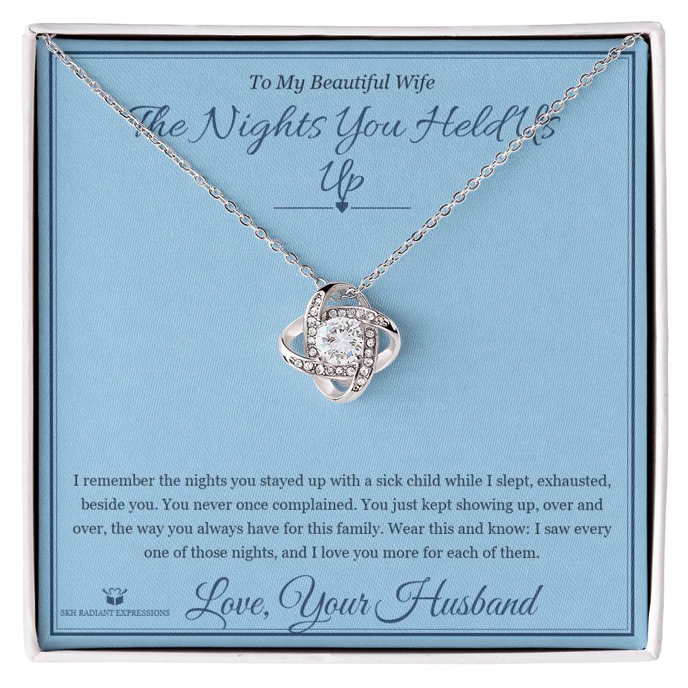 The Nights You Held Us Up - Love Knot Necklace for Wife - personalized keepsake gift from SKH Radiant Expressions