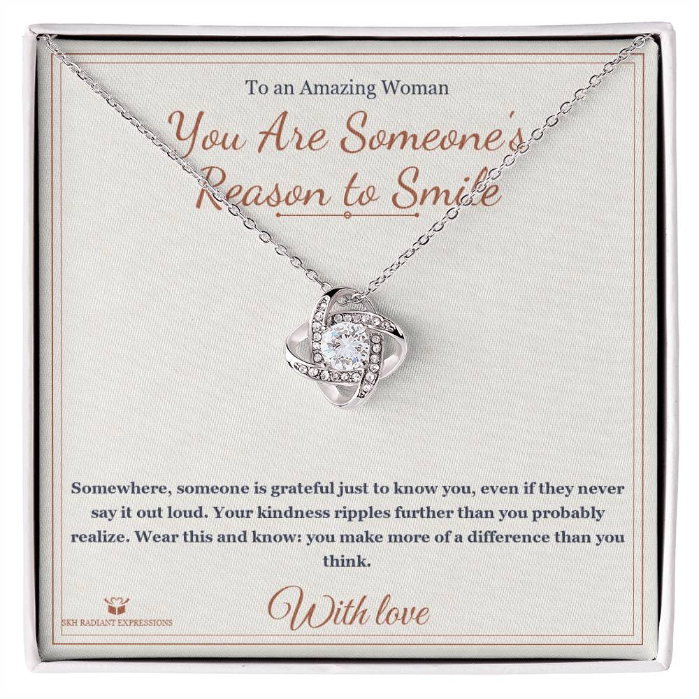 You Are Someone's Reason to Smile - Love Knot Necklace for Her - personalized keepsake gift from SKH Radiant Expressions