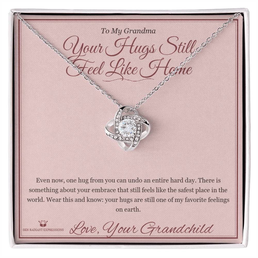 Your Hugs Still Feel Like Home - Love Knot Necklace for Grandmother - personalized keepsake gift from SKH Radiant Expressions