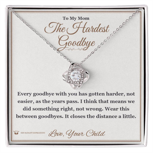 The Hardest Goodbye - Love Knot Necklace for Mom - personalized keepsake gift from SKH Radiant Expressions
