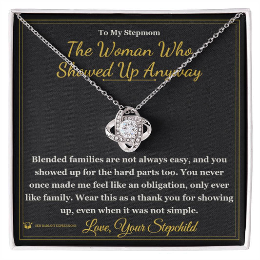 The Woman Who Showed Up Anyway - Love Knot Necklace for Stepmom - personalized keepsake gift from SKH Radiant Expressions