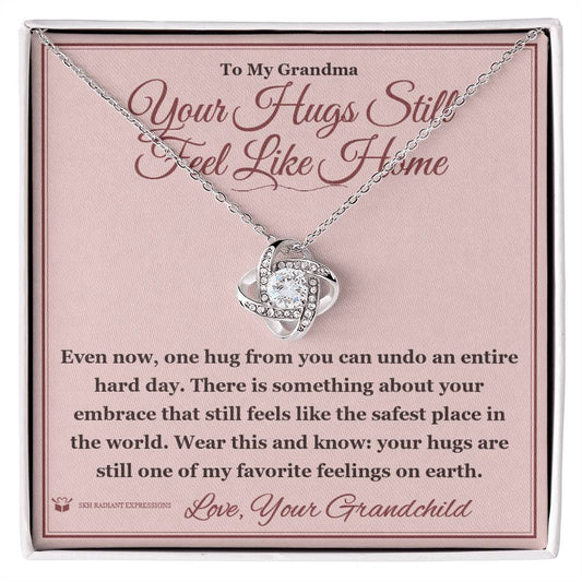 Your Hugs Still Feel Like Home - Love Knot Necklace for Grandmother - personalized keepsake gift from SKH Radiant Expressions