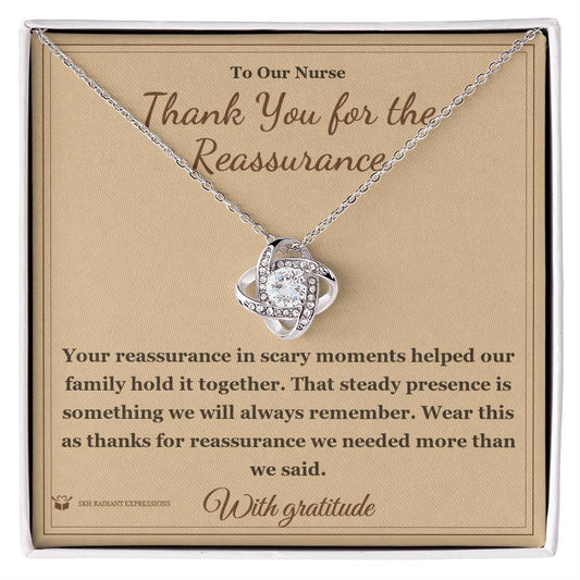 Thank You for the Reassurance - Love Knot Necklace for Nurse - personalized keepsake gift from SKH Radiant Expressions
