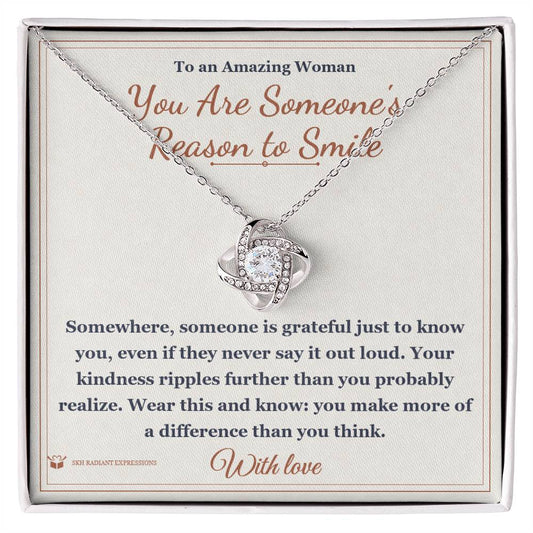You Are Someone's Reason to Smile - Love Knot Necklace for Her - personalized keepsake gift from SKH Radiant Expressions