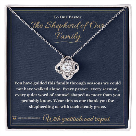The Shepherd of Our Family - Love Knot Necklace for Pastor - personalized keepsake gift from SKH Radiant Expressions