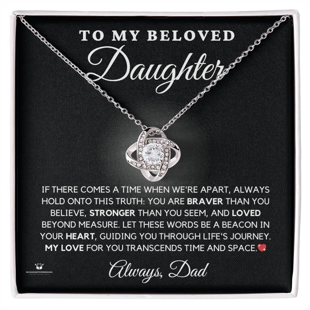 To My Beloved Daughter - Heartfelt Words From Dad - Love Knot Necklace - personalized keepsake gift from SKH Radiant Expressions