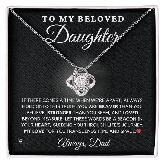 To My Beloved Daughter - Heartfelt Words From Dad - Love Knot Necklace - personalized keepsake gift from SKH Radiant Expressions