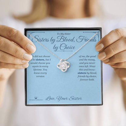 Meaningful gift for sister - Sisters by Blood, Friends by Choice
