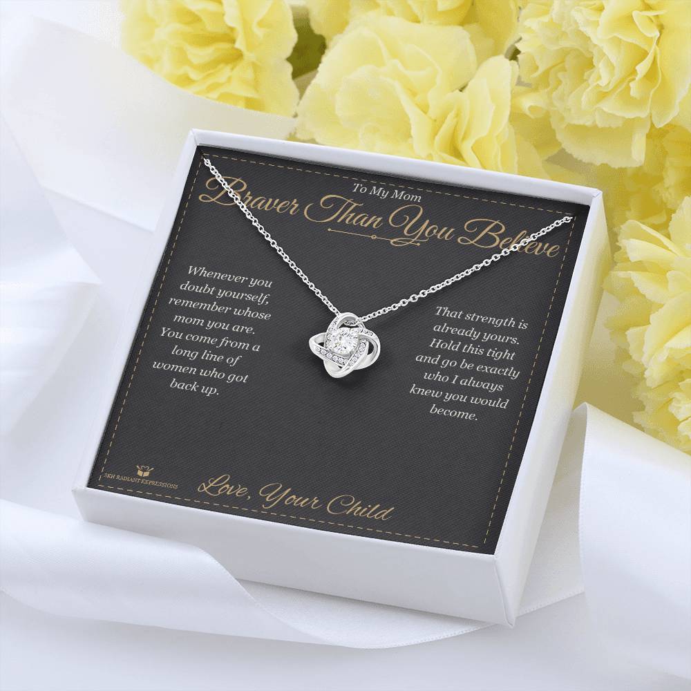 Braver Than You Believe - Love Knot Necklace for Mom