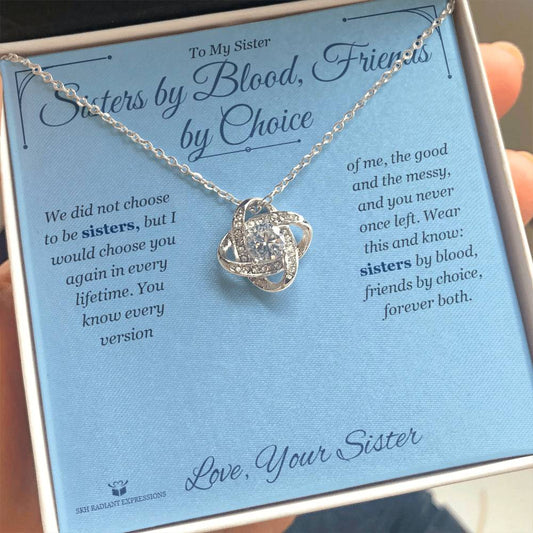 Sisters by Blood, Friends by Choice - Love Knot Necklace for Sister