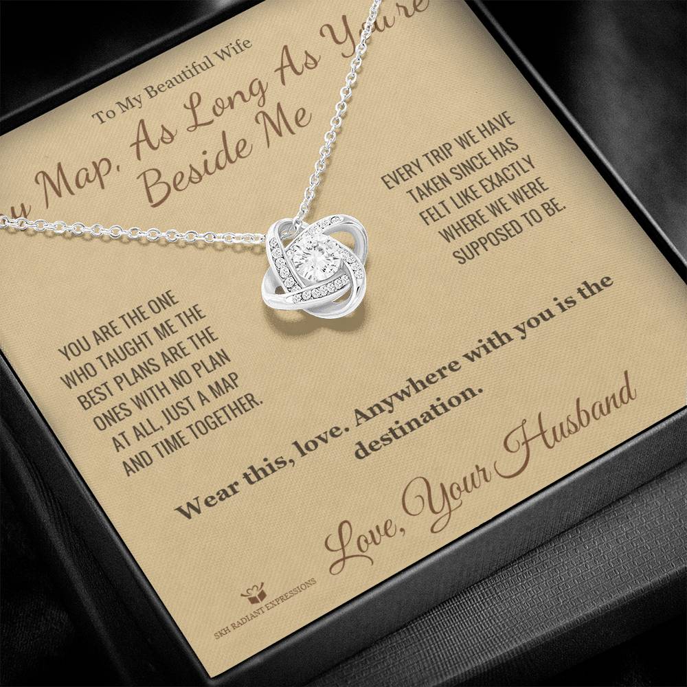 Any Map, As Long As You're Beside Me - Love Knot Necklace for Wife