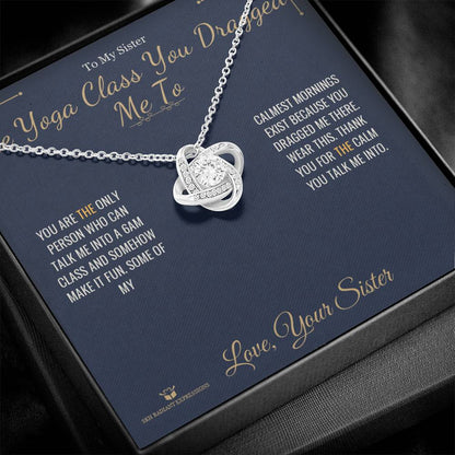 Meaningful gift for sister - The Yoga Class You Dragged Me To