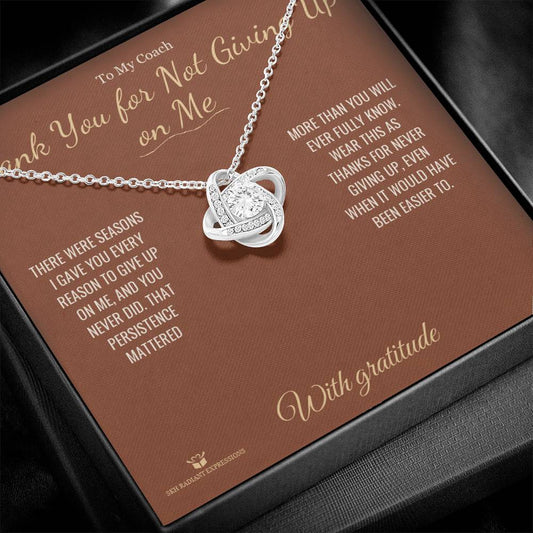 Thank You for Not Giving Up on Me - Love Knot Necklace for Coach