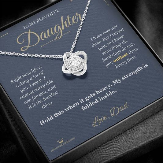When Life Gets Heavy - Love Knot Necklace for Daughter
