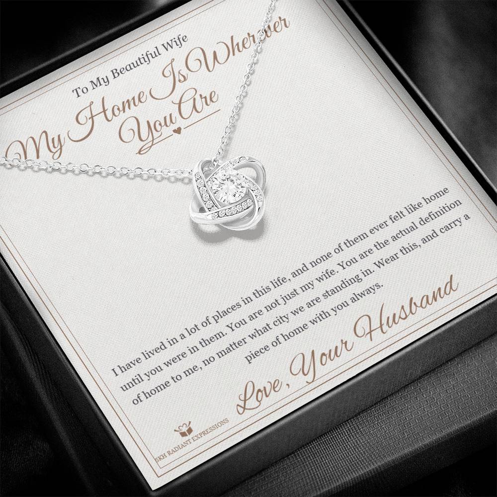 My Home Is Wherever You Are - Love Knot Necklace for Wife - personalized keepsake gift from SKH Radiant Expressions
