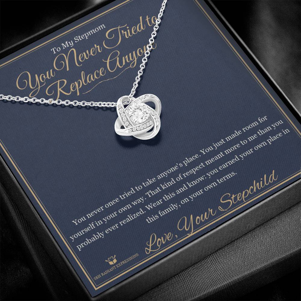 You Never Tried to Replace Anyone - Love Knot Necklace for Stepmom - personalized keepsake gift from SKH Radiant Expressions