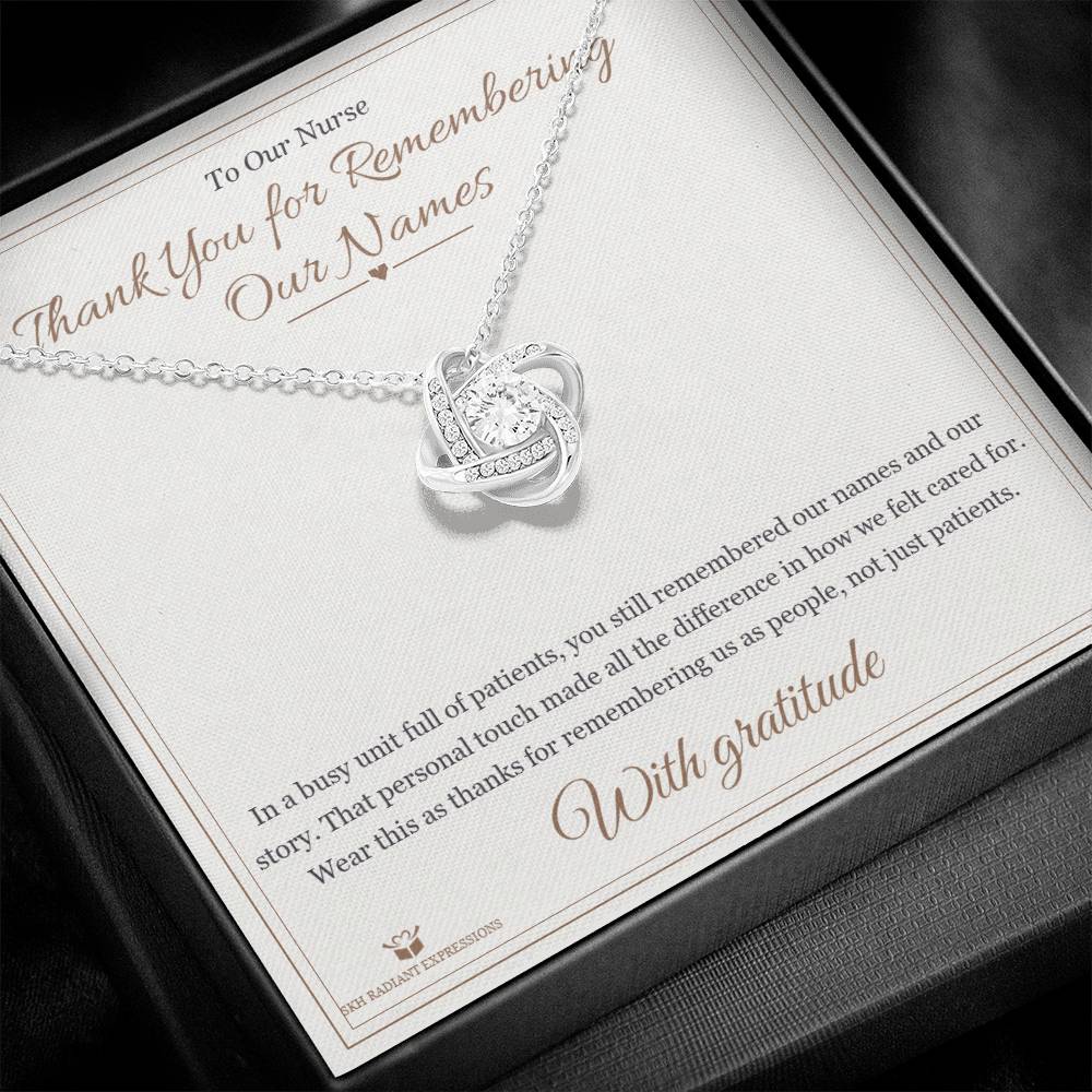 Thank You for Remembering Our Names - Love Knot Necklace for Nurse - personalized keepsake gift from SKH Radiant Expressions