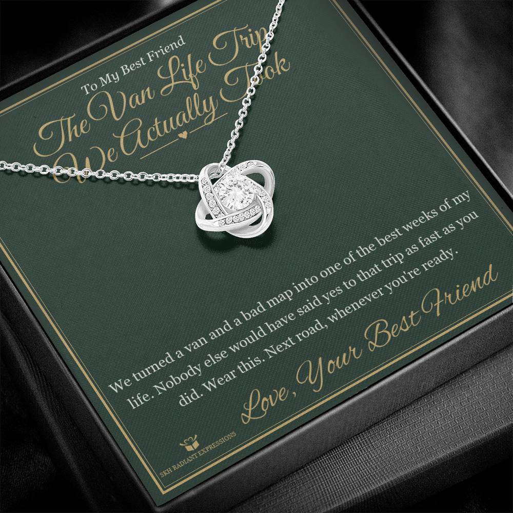 The Van Life Trip We Actually Took - Love Knot Necklace for Best Friend - personalized keepsake gift from SKH Radiant Expressions