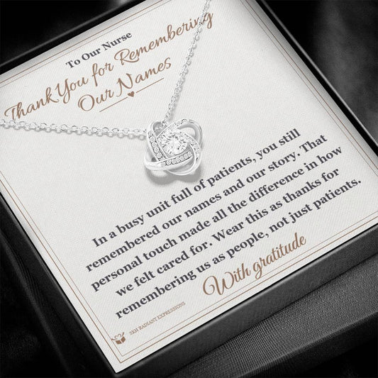 Thank You for Remembering Our Names - Love Knot Necklace for Nurse - personalized keepsake gift from SKH Radiant Expressions