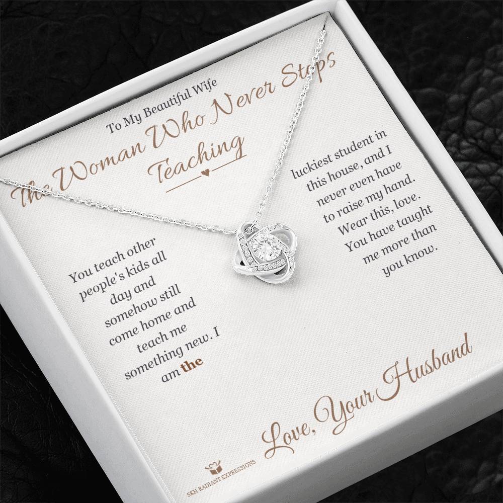 Meaningful gift for wife - The Woman Who Never Stops Teaching
