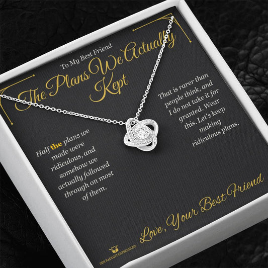 The Plans We Actually Kept - Love Knot Necklace for Best Friend