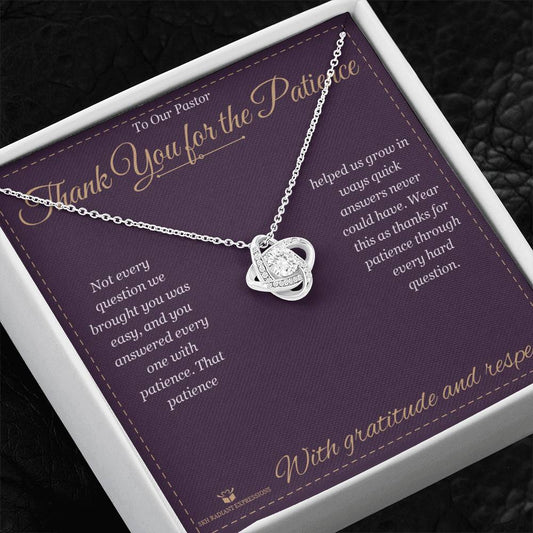 Thank You for the Patience - Love Knot Necklace for Pastor