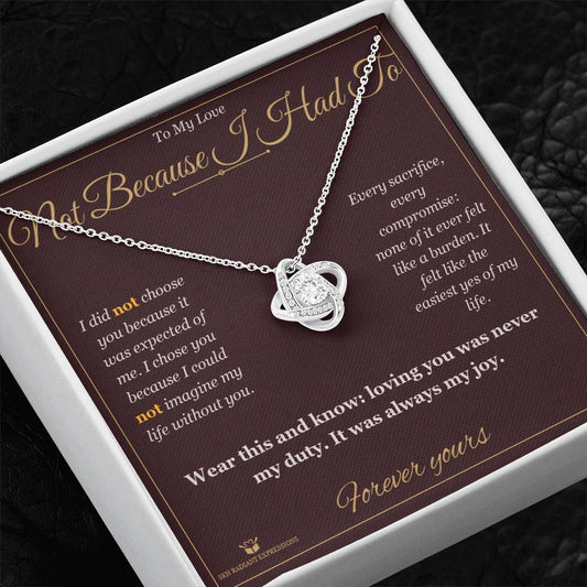 Not Because I Had To - Love Knot Necklace for Partner
