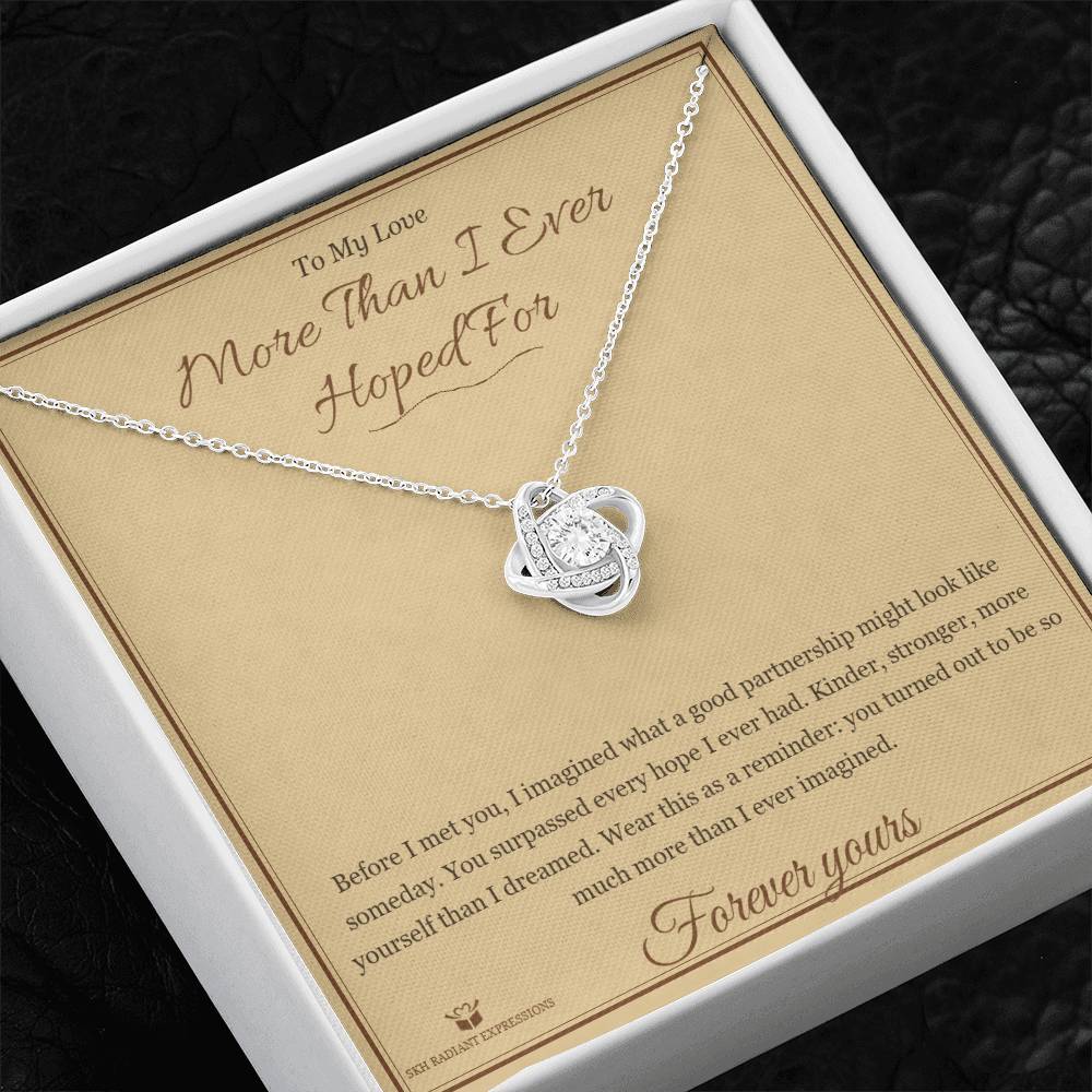 More Than I Ever Hoped For - Love Knot Necklace for Partner - personalized keepsake gift from SKH Radiant Expressions
