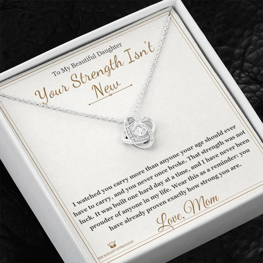 Your Strength Isn't New - Love Knot Necklace for Daughter - personalized keepsake gift from SKH Radiant Expressions
