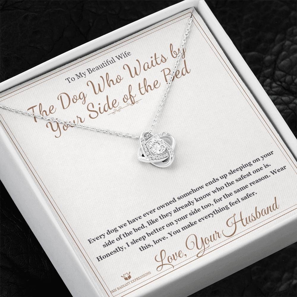 The Dog Who Waits by Your Side of the Bed - Love Knot Necklace for Wife - personalized keepsake gift from SKH Radiant Expressions