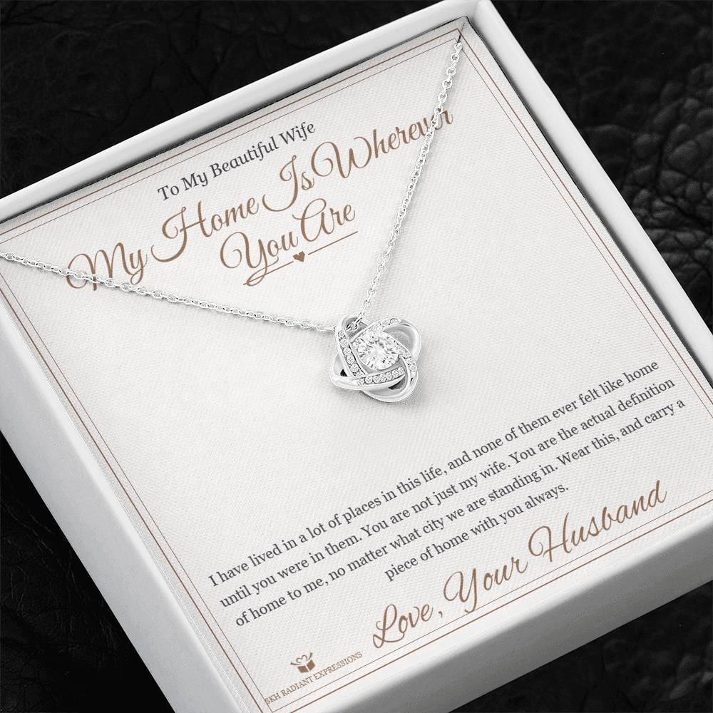 My Home Is Wherever You Are - Love Knot Necklace for Wife - personalized keepsake gift from SKH Radiant Expressions