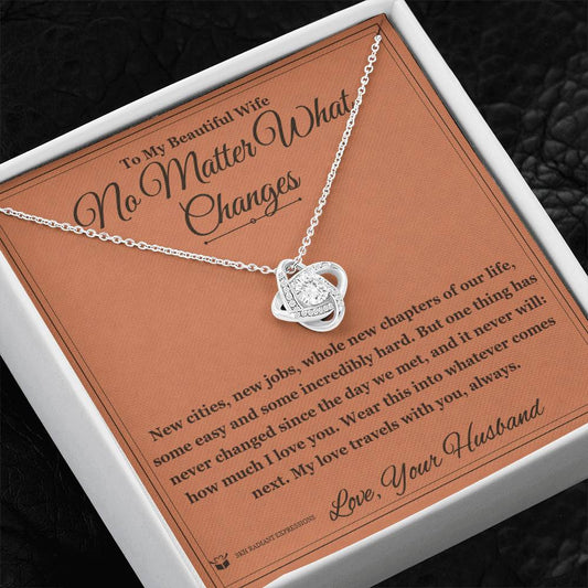 No Matter What Changes - Love Knot Necklace for Wife - personalized keepsake gift from SKH Radiant Expressions