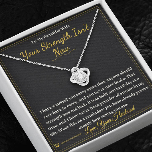 Your Strength Isn't New - Love Knot Necklace for Wife - personalized keepsake gift from SKH Radiant Expressions