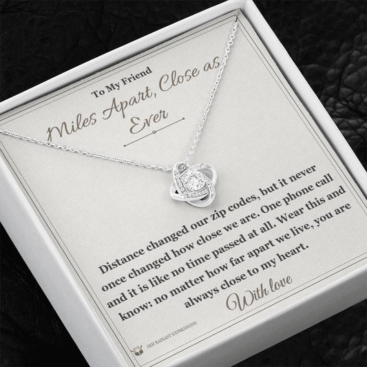 Miles Apart, Close as Ever - Love Knot Necklace for Friend - personalized keepsake gift from SKH Radiant Expressions