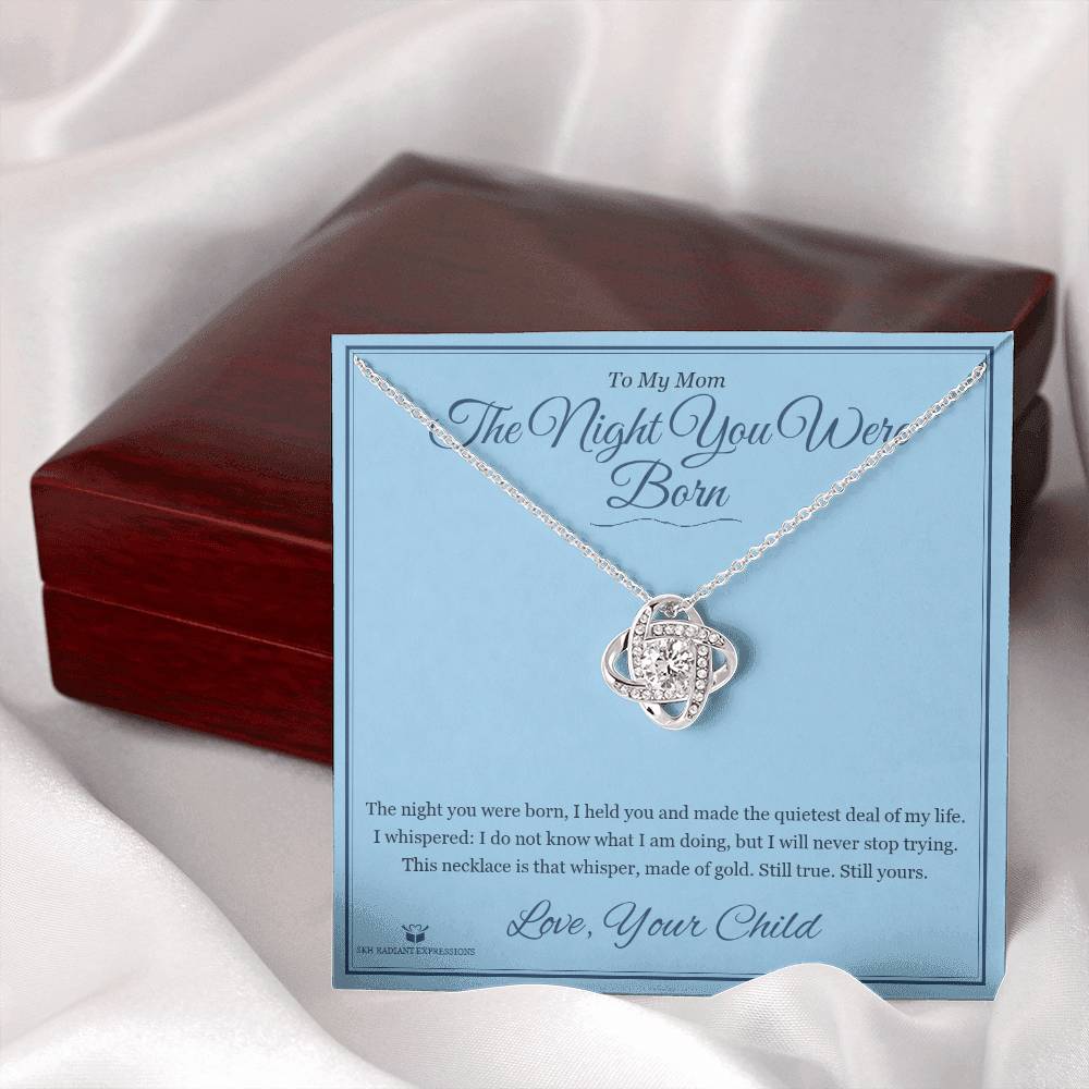 The Night You Were Born - Love Knot Necklace for Mom - personalized keepsake gift from SKH Radiant Expressions